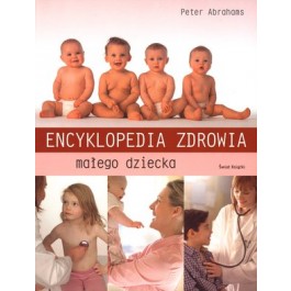 Encyklopedia zdrowia małego dziecka