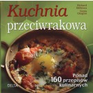 Kuchnia przeciwrakowa.Ponad 160 przepisów kulinarnych