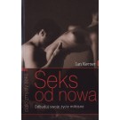 Seks od nowa.Odbuduj swoje życie miłosne